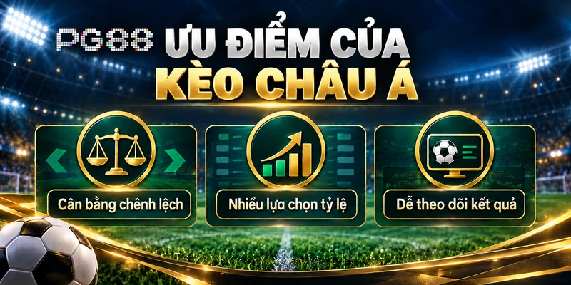Ưu điểm của kèo Châu Á PG88